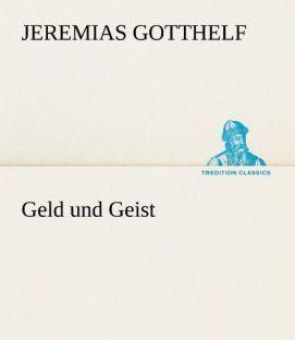 Produktbild Geld und Geist (Deutsch, Jeremias Gotthelf, 2012)