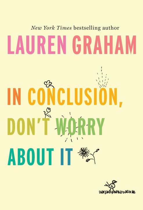 Produktbild In Conclusion, Don't Worry About It (Englisch, Lauren Graham, 2018)