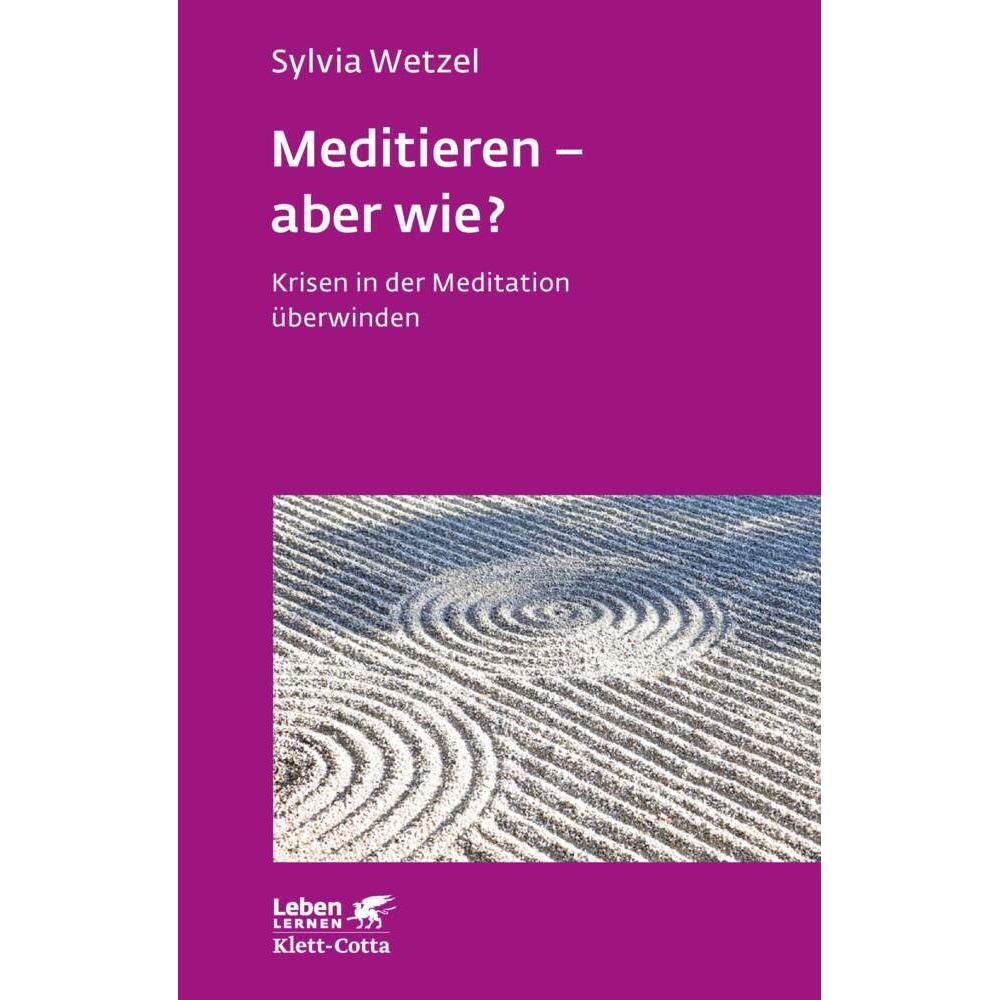 Meditieren - aber wie?, Fachbücher von Sylvia Wetzel