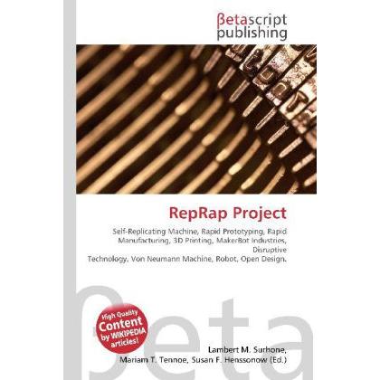 RepRap Project, Fachbücher von Miriam T. Timpledon, Susan F. Marseken, Lambert M. Surhone