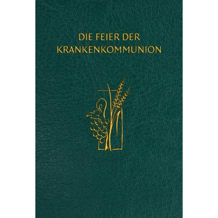 Die Feier der Krankenkommunion, Fachbücher von Bischöfliches Generalvikariat Aachen