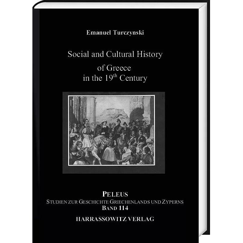 Social and Cultural History of Greece in the 19th Century, Fachbücher von Emanuel Turczynski
