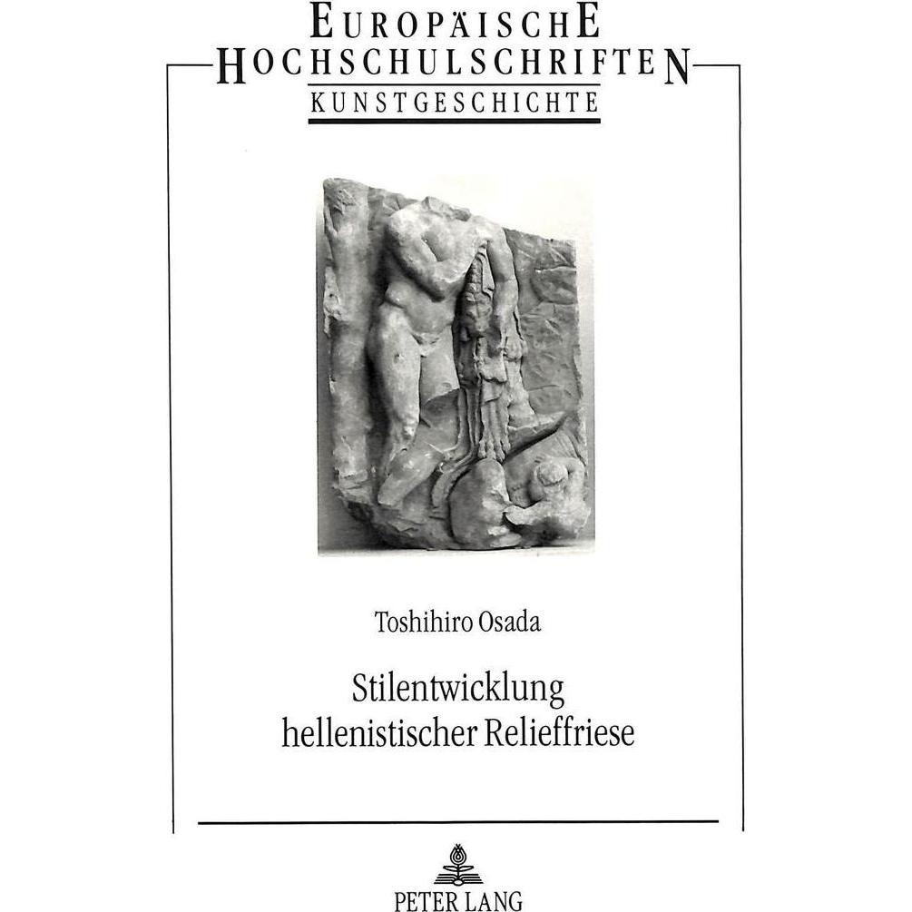 Stilentwicklung hellenistischer Relieffriese, Fachbücher von Osada, Toshihiro