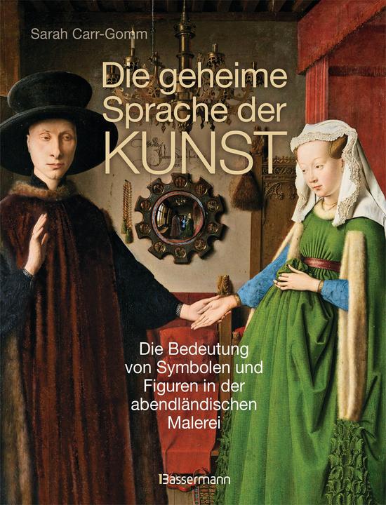 Produktbild Die geheime Sprache der Kunst (Deutsch, Sarah Carr-Gomm, 2013)