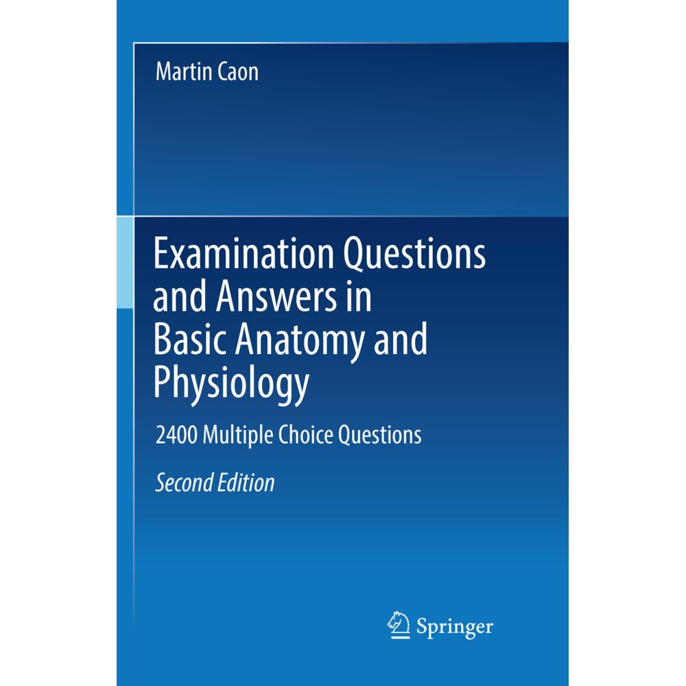 Examination Questions and Answers in Basic Anatomy and Physiology, Fachbücher von Martin Caon