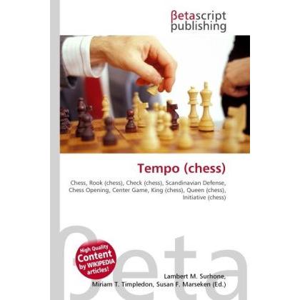Tempo (chess), Ratgeber von Lambert M. Surhone, Miriam T. Timpledon, Susan F. Marseken