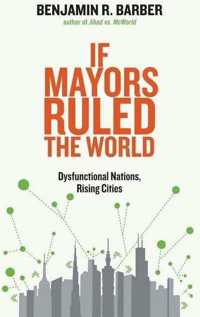 Produktbild If Mayors Ruled the World (Englisch, Benjamin R. Barber, 2014)