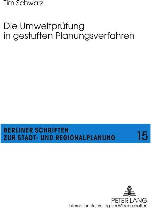 Produktbild Die Umweltprüfung in gestuften Planungsverfahren (Deutsch, Tim Schwarz, 2011)