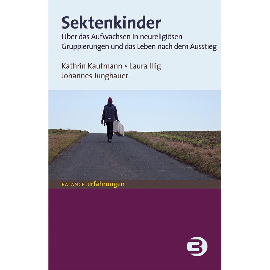 Sektenkinder, Ratgeber von Johannes Jungbauer, Laura Illig, Kathrin Kaufmann