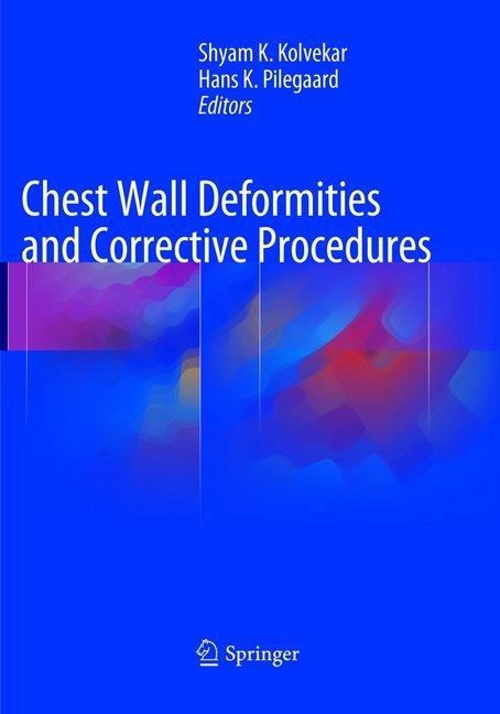 Immagine prodotto Chest Wall Deformities and Corrective Procedures (Inglese, Hans Pilegaard, Shyam Kolvekar, 2019)