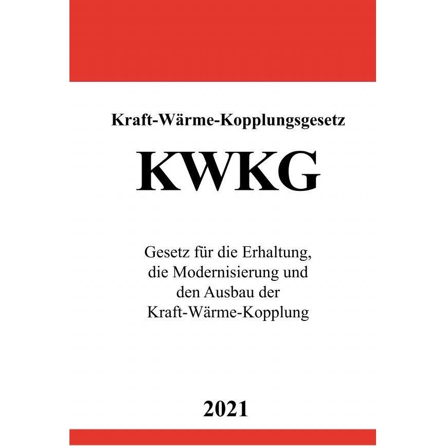 Kraft-Wärme-Kopplungsgesetz (KWKG), Fachbücher von Ronny Studier