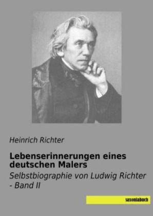 Produktbild Lebenserinnerungen eines deutschen Malers (Deutsch, Heinrich Richter, Ludwig Richter, 2014)