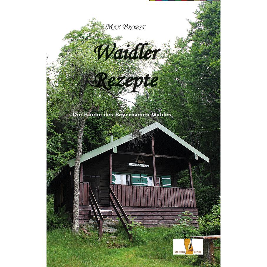 Waidler Rezepte, Ratgeber von Max Probst
