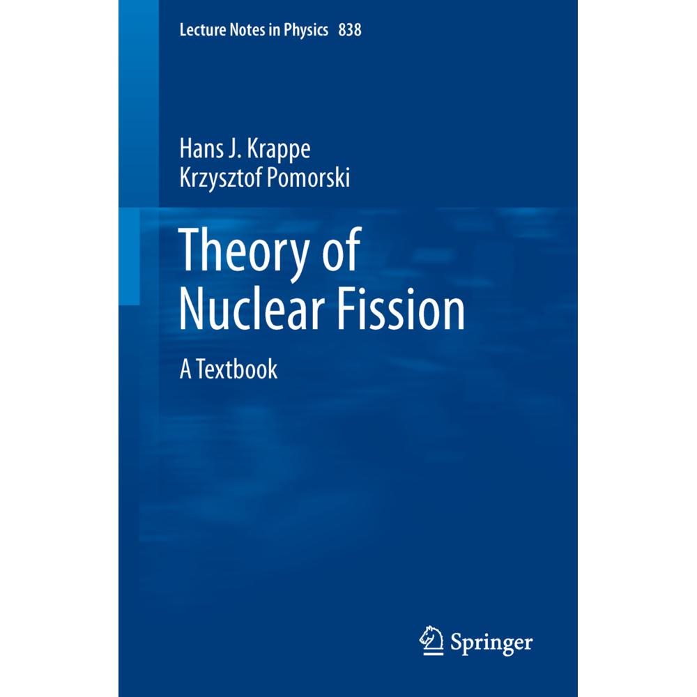 Theory of Nuclear Fission, Fachbücher von Hans J. Krappe, Krzysztof Pomorski