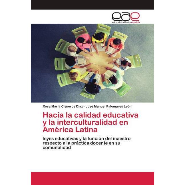 Hacia la calidad educativa y la interculturalidad en América Latina, Fachbücher von José Manuel Palomares León, Rosa Mar...