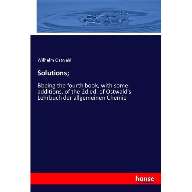 Solutions, Fachbücher von Wilhelm Ostwald