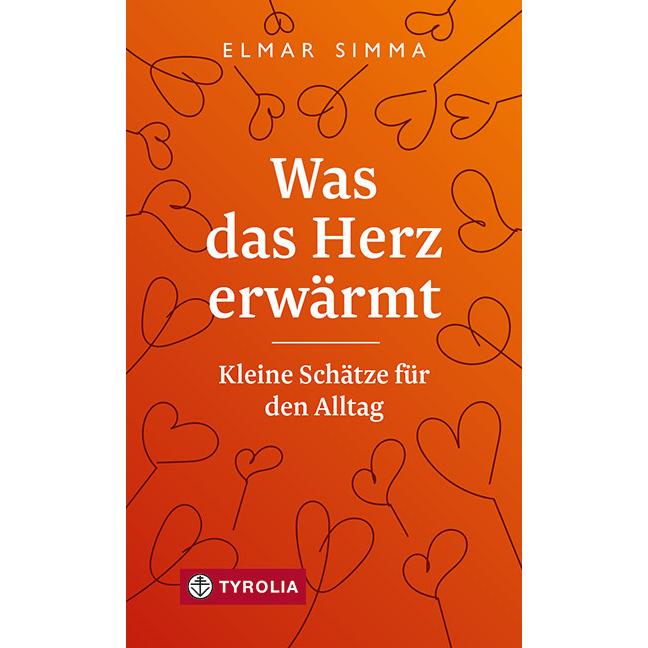 Was das Herz erwärmt, Ratgeber von Elmar Simma