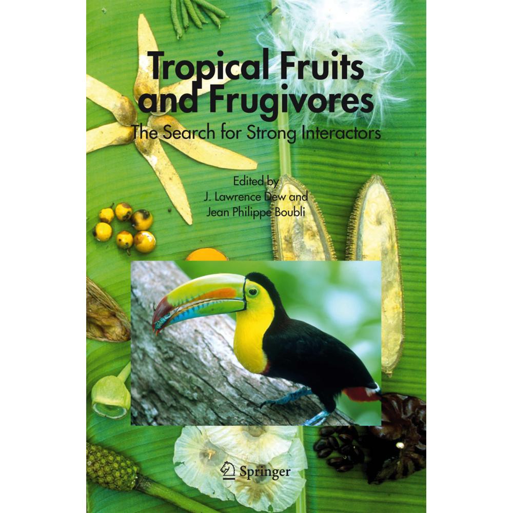 Thumbnail - Tropical Fruits and Frugivores, Fachbücher von J. Lawrence Dew, Jean P. Boubli