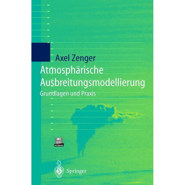 Atmosphärische Ausbreitungsmodellierung, Fachbücher von Axel Zenger