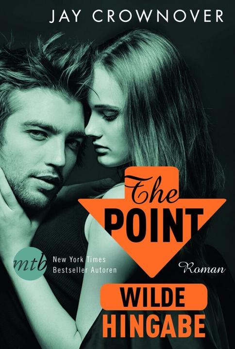 Produktbild The Point - Wilde Hingabe (Deutsch, Jay Crownover, 2016)