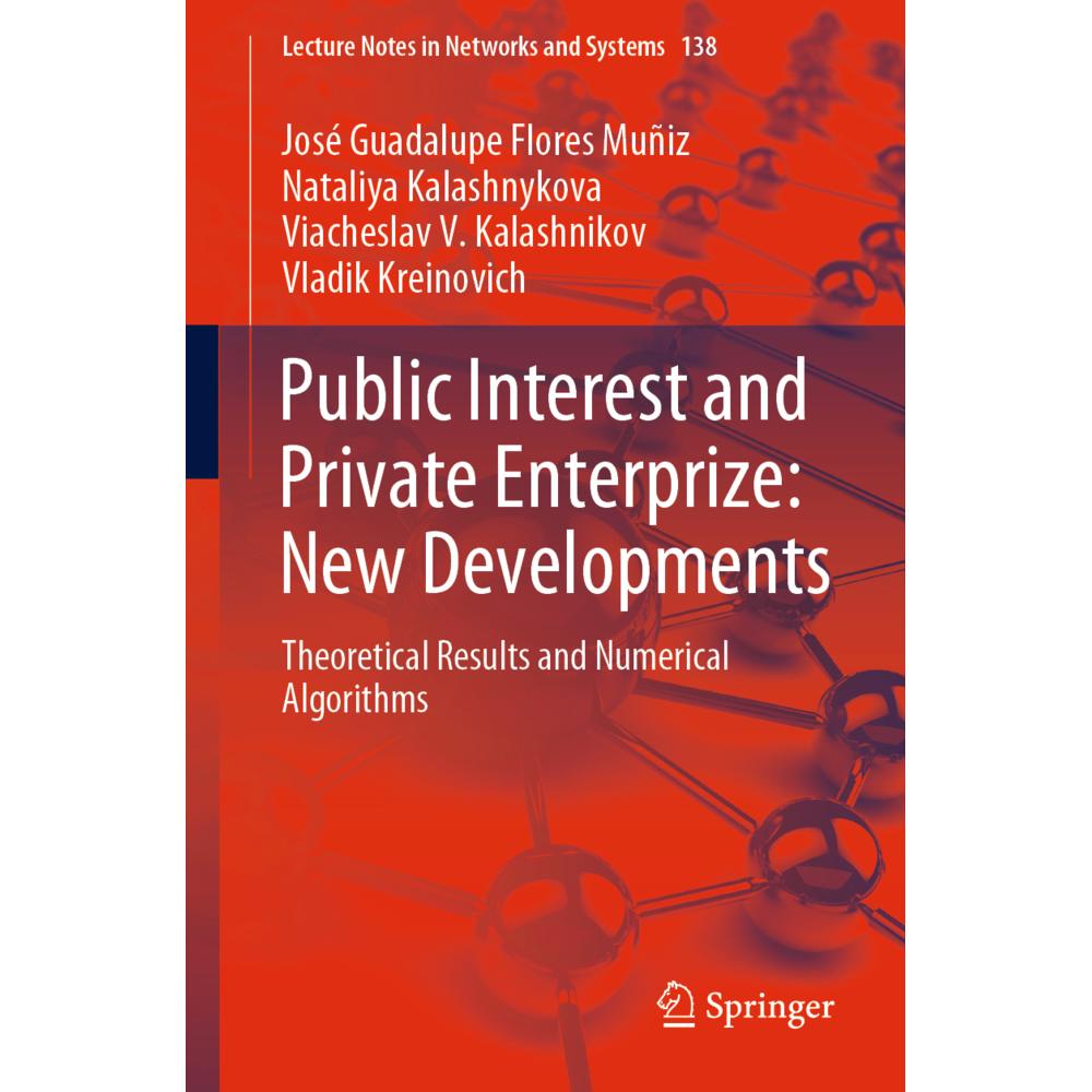 Public Interest and Private Enterprize-New Developments., Fachbücher von Vladik Kreinovich, José Guadalupe Flores Muñiz,...