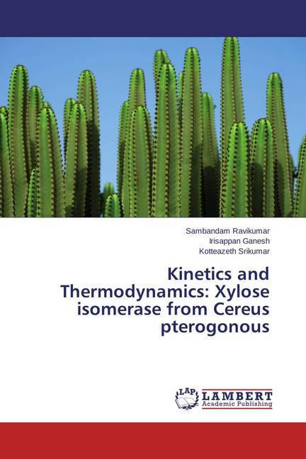 Actual product image Kinetics and Thermodynamics: Xylose isomerase from Cereus pterogonous (German, Irisappan Ganesh, Kotteazeth Srikumar, Sambandam Ravikumar, 2014)