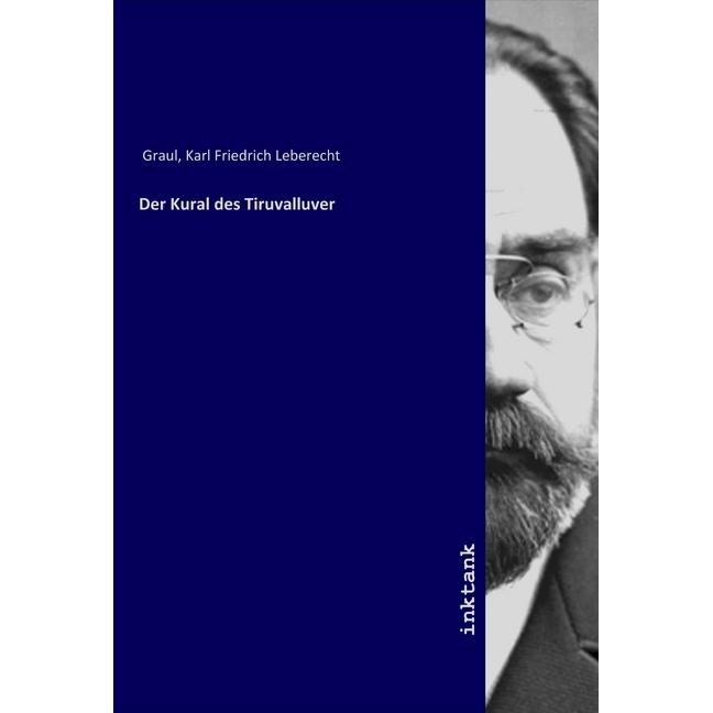 Der Kural des Tiruvalluver, Belletristik von Karl Friedrich Leberecht Graul