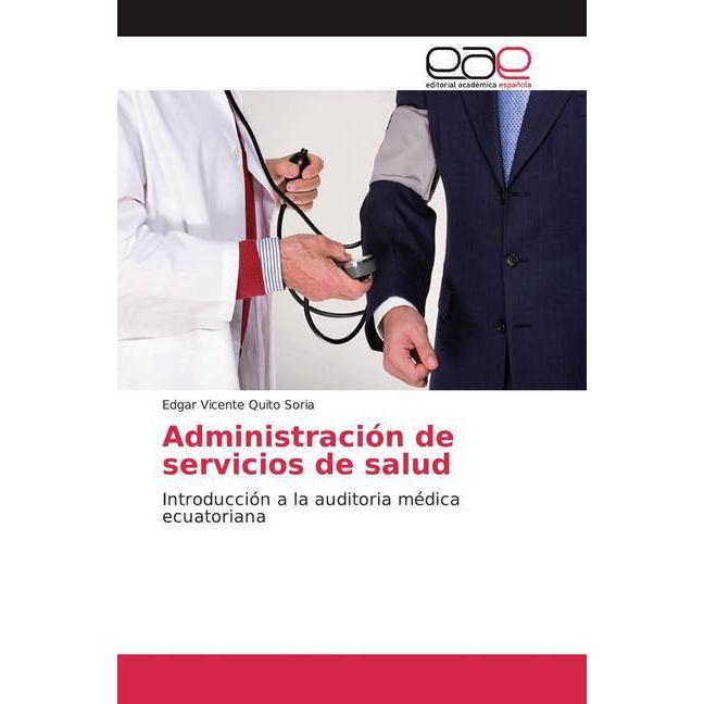 Administración de servicios de salud, Fachbücher von Edgar Vicente Quito Soria