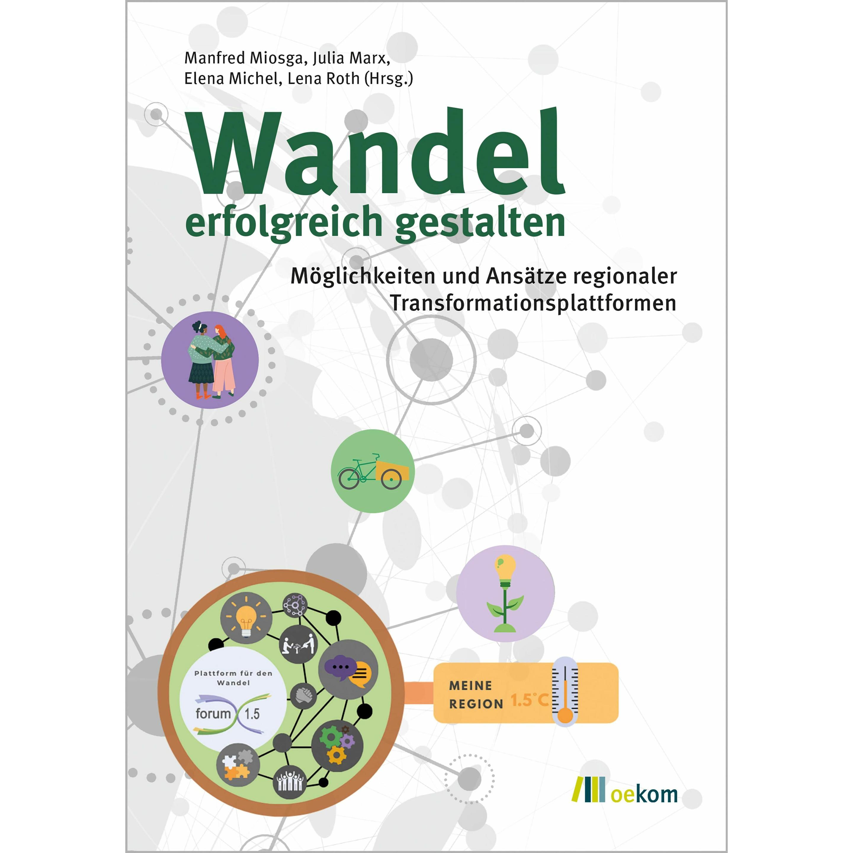 Thumbnail - Wandel erfolgreich gestalten, Fachbücher von Lena Roth, Manfred Miosga, Elena Michel, Julia Marx