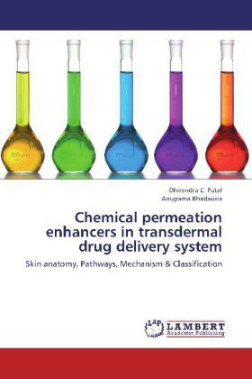 Produktbild Chemical permeation enhancers in transdermal drug delivery system (Deutsch, Dhirendra C. Patel, Anupama Bhadauria, 2012)