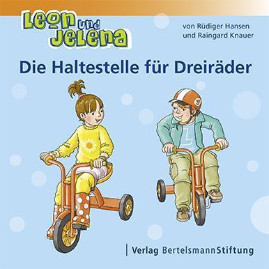 Produktbild Leon und Jelena - Die Haltestelle für Dreiräder (Deutsch, Raingard Knauer, Rüdiger Hansen, 2014)