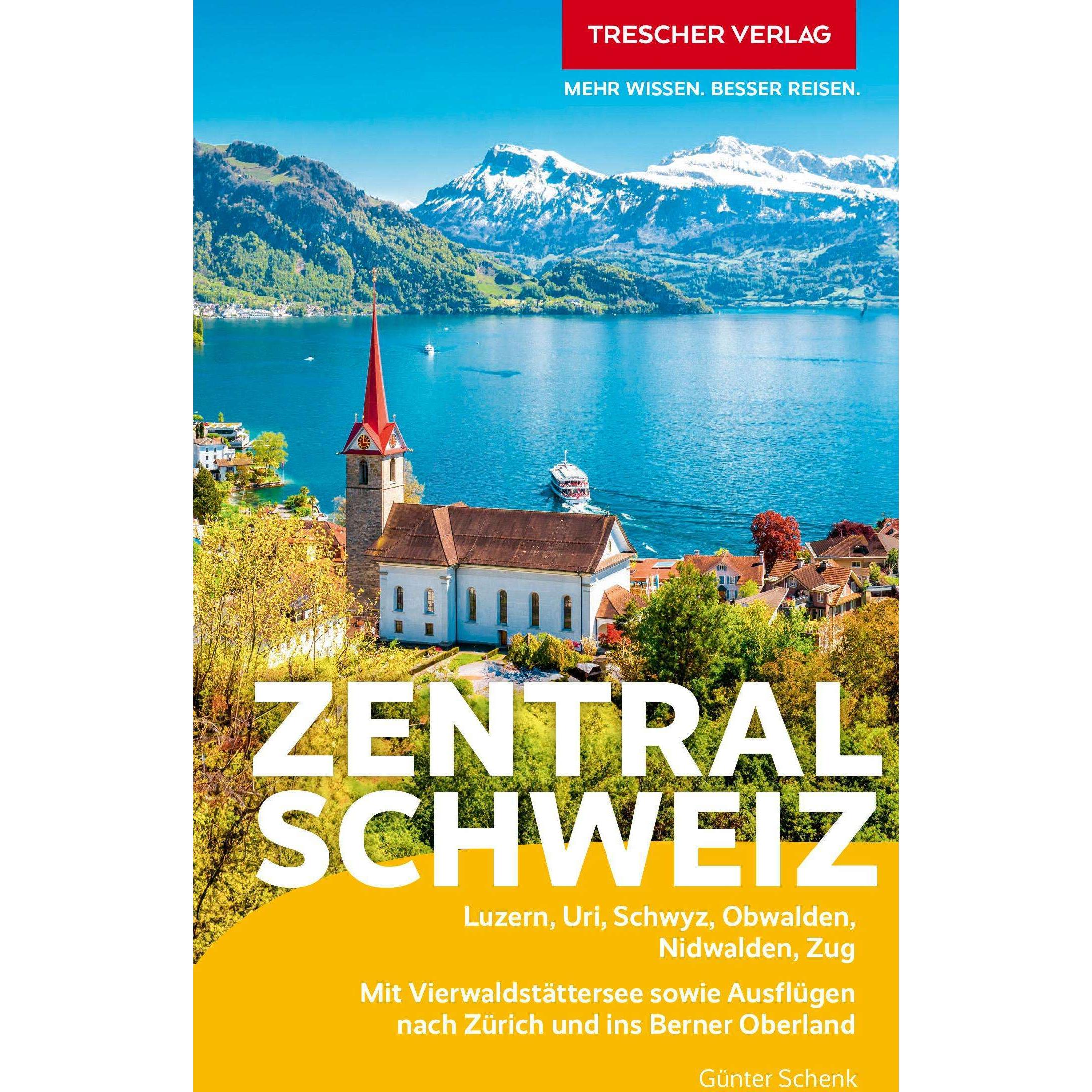 Reiseführer Zentralschweiz, Ratgeber von Günter Schenk