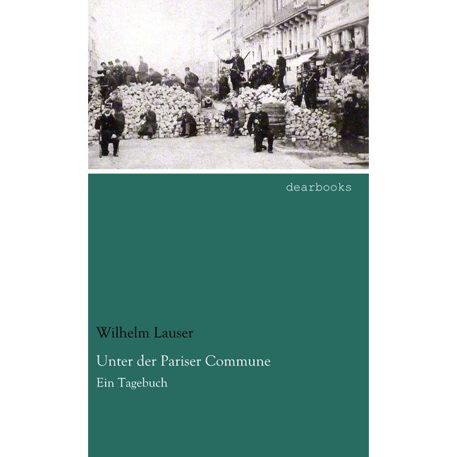 Dearbooks Unter der Pariser Commune (Wilhelm Lauser, Deutsch), Sonstige Literatur