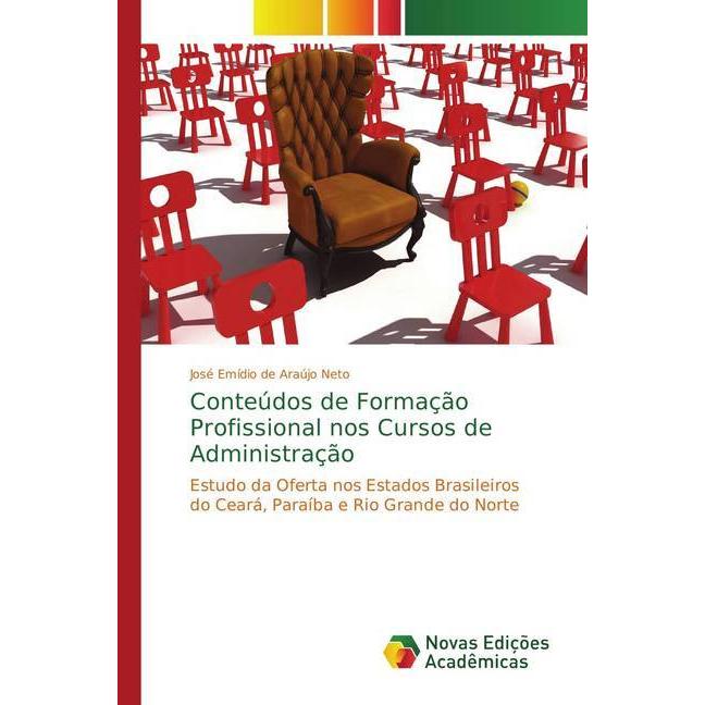 Conteúdos de Formação Profissional nos Cursos de Administração, Fachbücher von José Emídio de Araújo Neto