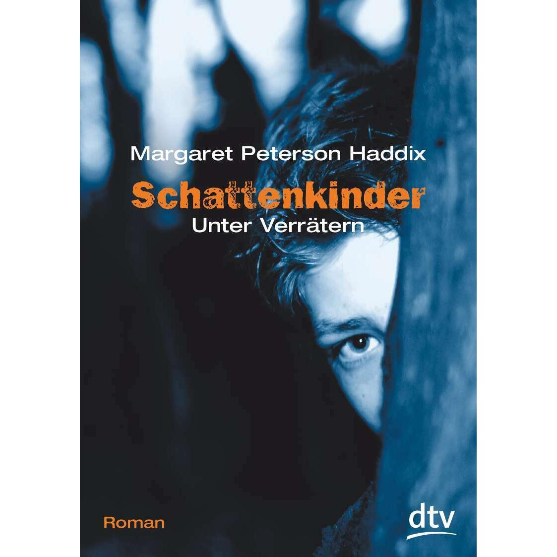 Schattenkinder 1. Unter Verrätern, Kinderbücher von Margaret Peterson Haddix