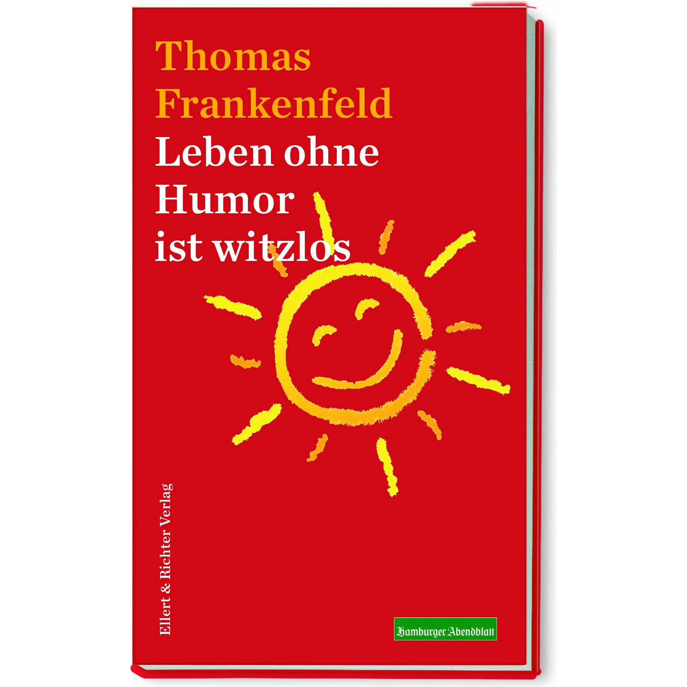 Thumbnail - Leben ohne Humor ist witzlos, Belletristik von Thomas Frankenfeld