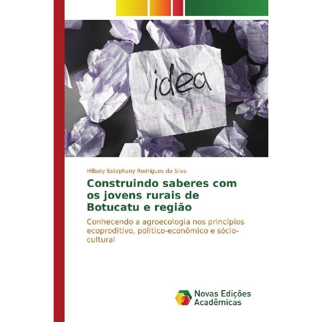 Construindo saberes com os jovens rurais de Botucatu e região, Fachbücher von Hilbaty Estephany Rodrigues da Silva