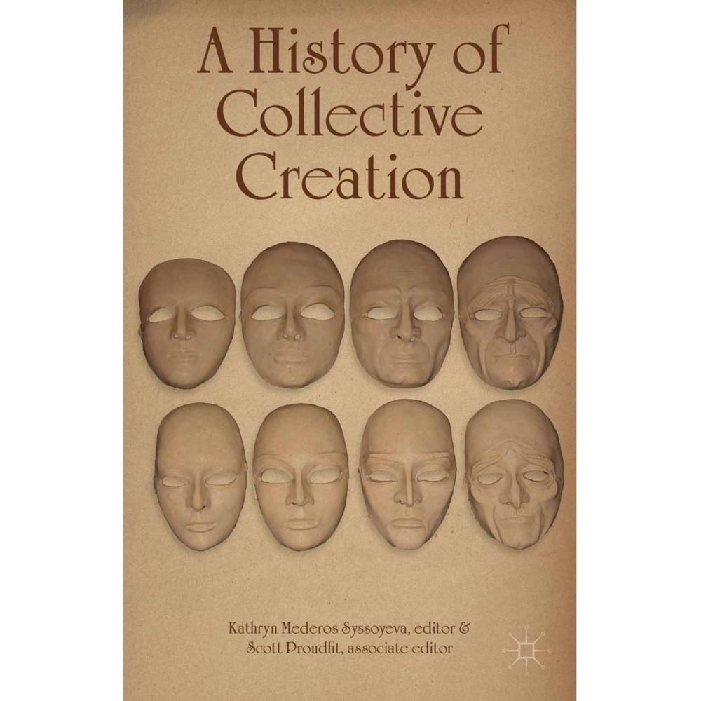 A History of Collective Creation, Fachbücher von Kathryn Mederos Syssoyeva