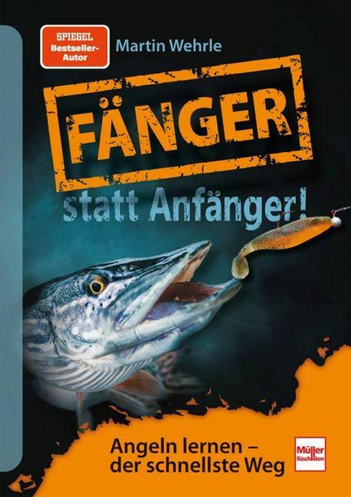 Produktbild Fänger statt Anfänger - Angeln lernen - der schnellste Weg: Der Angel-Ratgeber von Spiegel (Deutsch, Martin Wehrle, 2026)