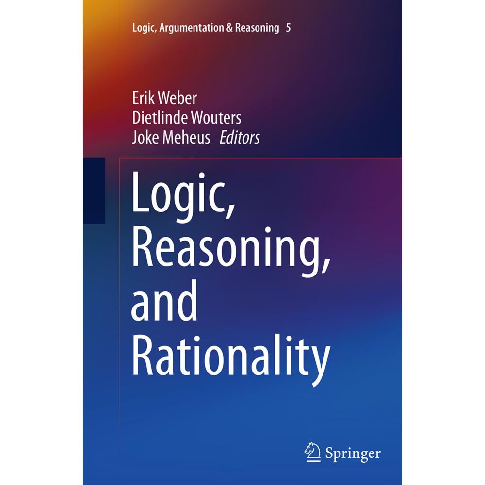 Logic, Reasoning, and Rationality, Fachbücher von Dietlinde Wouters, Joke Meheus, Erik Weber