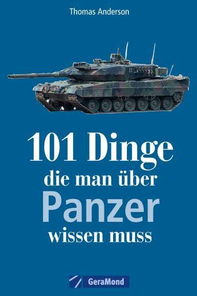 Actual product image 101 Dinge, die man über Panzer wissen muss (German, Thomas Anderson, 2023)