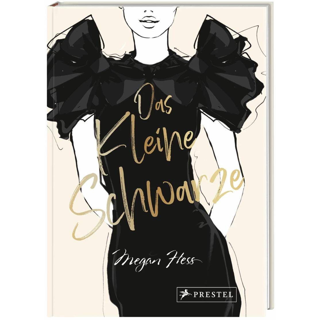 Das Kleine Schwarze - Eine illustrierte Hommage an einen Modeklassiker, Belletristik von Megan Hess