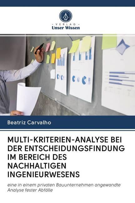 Produktbild Multi-Kriterien-Analyse Bei Der Entscheidungsfindung Im Bereich Des Nachhaltigen Ingenieurwesens (Beatriz Carvalho, 2020)