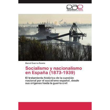 Socialismo y nacionalismo en España (1873-1939), Fachbücher von Daniel Guerra Sesma