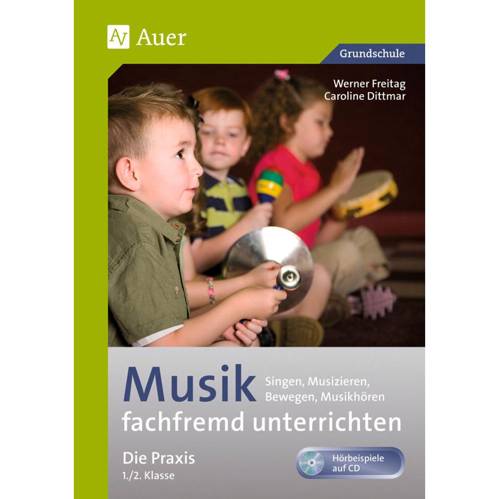 Thumbnail - Musik fachfremd unterrichten - die Praxis 1/2, Schulbücher von Werner Freitag, Caroline Dittmar