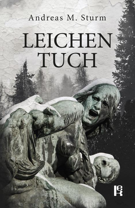 Produktbild Leichentuch (Deutsch, Andreas M. Sturm, 2016)