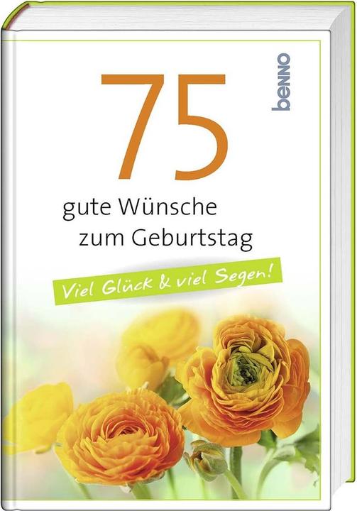 Produktbild 75 gute Wünsche zum Geburtstag (Deutsch, 2022)
