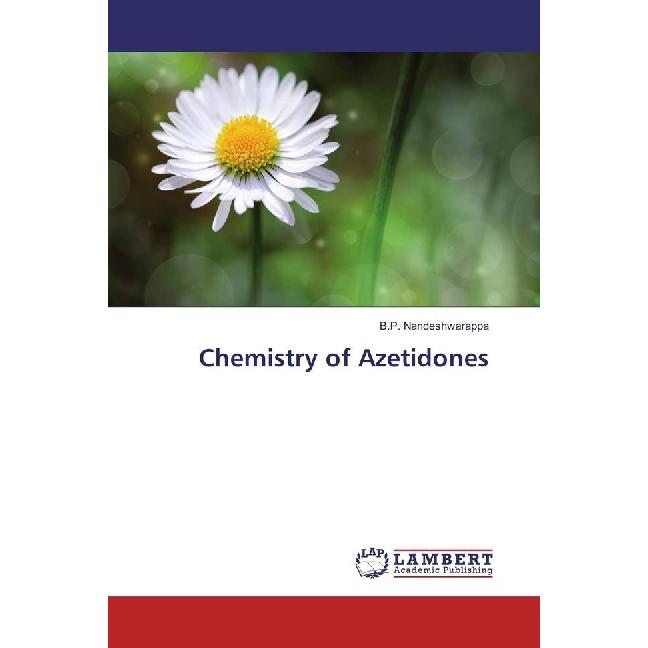 Chemistry of Azetidones, Fachbücher von B. P. Nandeshwarappa
