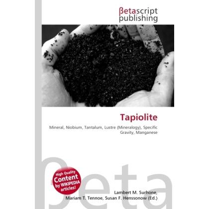 Thumbnail - Tapiolite, Fachbücher von Lambert M. Surhone, Miriam T. Timpledon, Susan F. Marseken