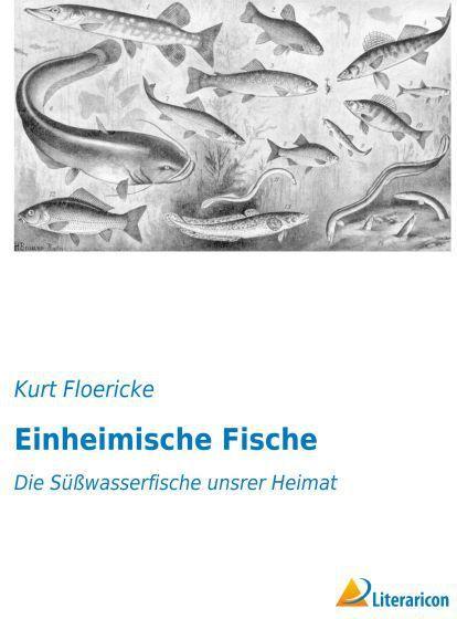 Produktbild Einheimische Fische (Deutsch, Kurt Floericke, 2015)